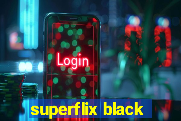 superflix black